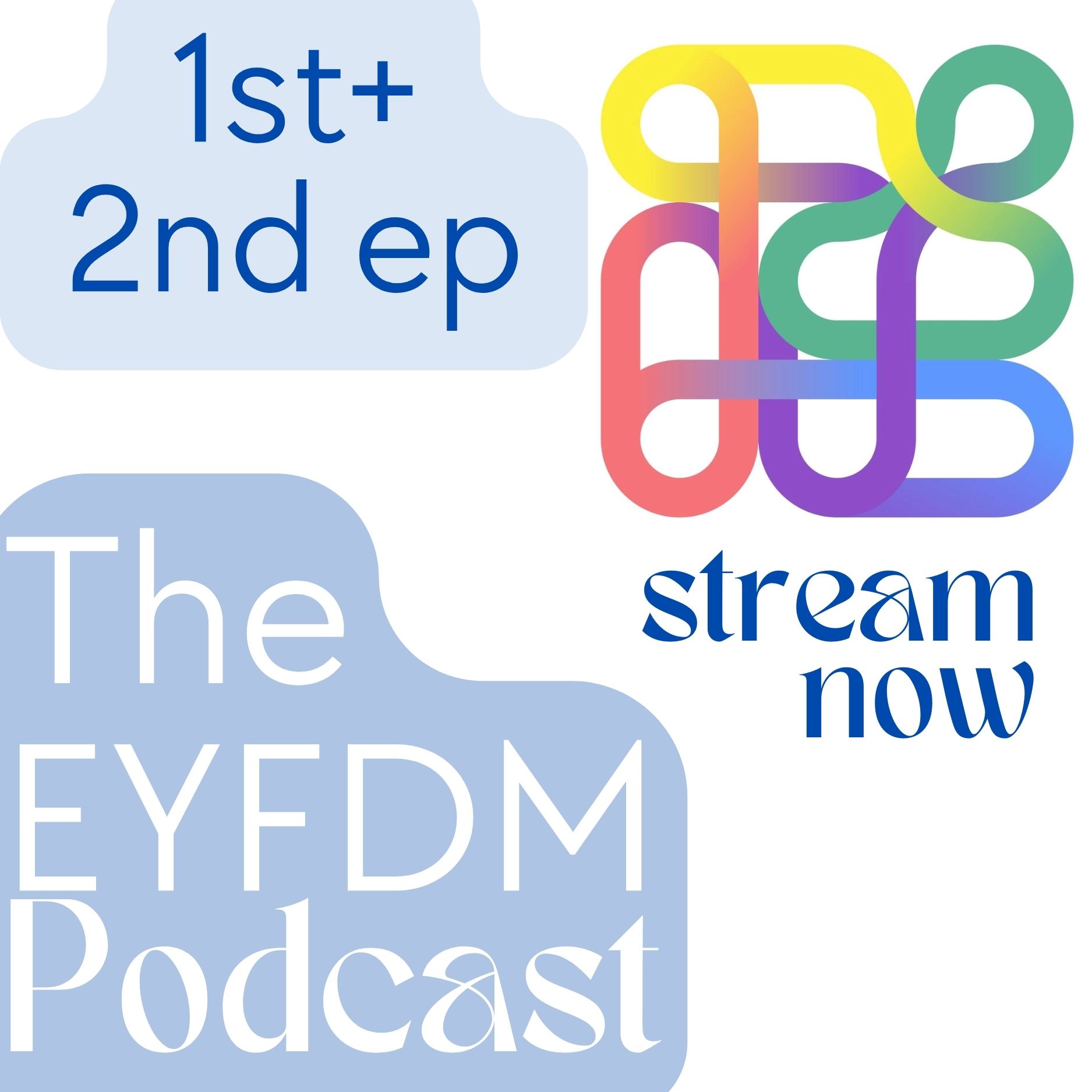 The EYFDM Podcast